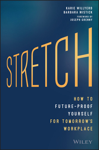Stretch: How to Future-Proof Yourself for Tomorrow's Workplace book cover by Karie Willyerd, Barbara Mistick