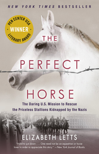 The Perfect Horse: The Daring U.S. Mission to Rescue the Priceless Stallions Kidnapped by the Nazis book cover by Elizabeth Letts