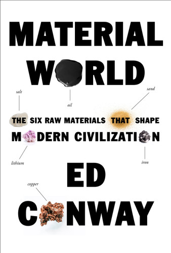 Material World: The Six Raw Materials That Shape Modern Civilization book cover by Ed Conway