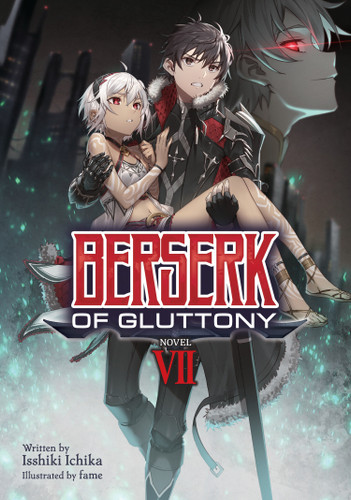 Berserk of Gluttony (Light Novel) Vol. 7 (Berserk of Gluttony (Light Novel)) book cover by Isshiki Ichika