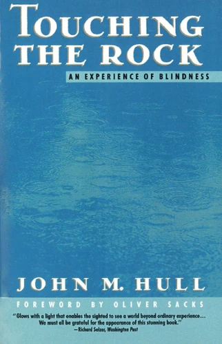 Touching the Rock: An Experience of Blindness book cover by John Hull
