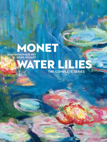 Monet Water Lilies: The Complete Series book cover by Jean-Dominique Rey, Denis Rouart