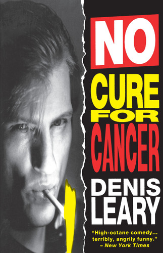 No Cure for Cancer: A Monologue book cover by Denis Leary