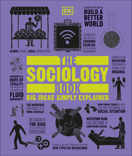 The Sociology Book: Big Ideas Simply Explained (DK Big Ideas) book cover by Sarah Tomley, Mitchell Hobbs, Megan Todd, Marcus Weeks, DK