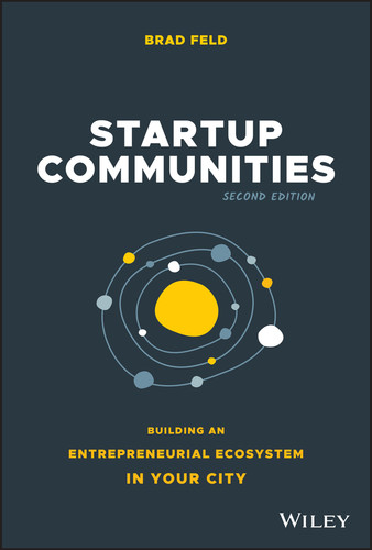 Startup Communities: Building an Entrepreneurial Ecosystem in Your City book cover by Brad Feld