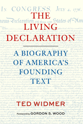 The Living Declaration: A Biography of America's Founding Text book cover by Ted Widmer