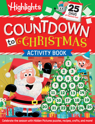 Countdown to Christmas: Christmas Activities and Daily Holiday Fun for Kids 6 and Up Featuring 96 Pages of Holiday-Themed Puzzles, Crafts, Coloring Pages and Festive Recipes book cover by 