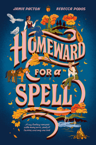 Homeward for a Spell book cover by Jamie Pacton, Rebecca Podos