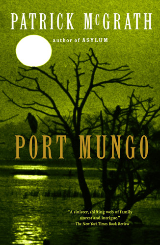 Port Mungo (Vintage Contemporaries) book cover by Patrick McGrath