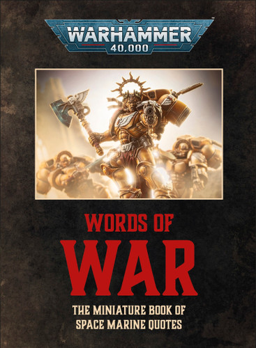 Warhammer 40,000: Words of War: The Miniature Book of Space Marines Quotes book cover by DK