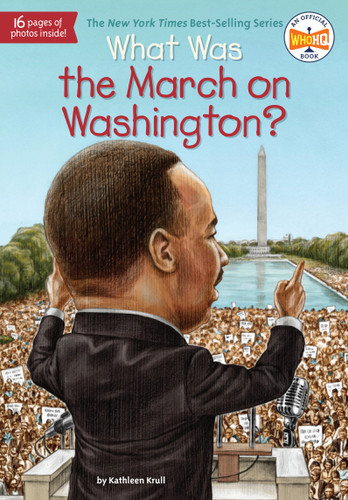 What Was the March on Washington? (What Was?) book cover by Kathleen Krull, Who HQ