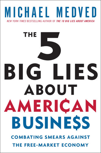 The 5 Big Lies About American Business: Combating Smears Against the Free-Market Economy book cover by Michael Medved