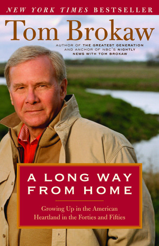 A Long Way from Home: Growing Up in the American Heartland in the Forties and Fifties book cover by Tom Brokaw
