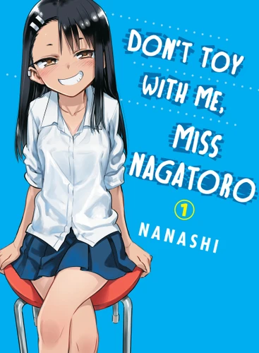 Don't Toy With Me, Miss Nagatoro 1 (Don't Toy with Me, Miss Nagatoro) book cover by Nanashi