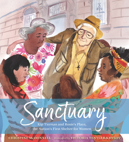 Sanctuary: Kip Tiernan and Rosie's Place, the Nation's First Shelter for Women book cover by Christine McDonnell
