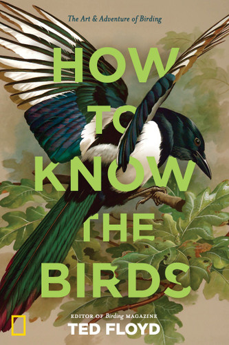 How to Know the Birds: The Art and Adventure of Birding book cover by Ted Floyd