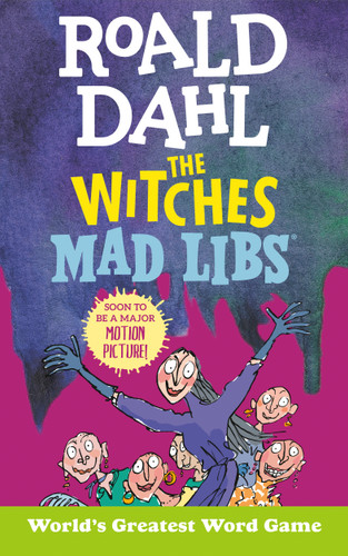 Roald Dahl: The Witches Mad Libs: World's Greatest Word Game (Mad Libs) book cover by Roald Dahl, Tristan Roarke