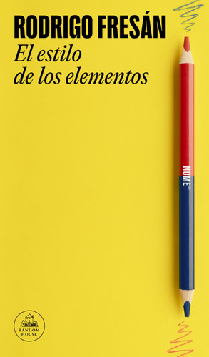 El estilo de los elementos / The Style of the Elements book cover by Rodrigo Fresán