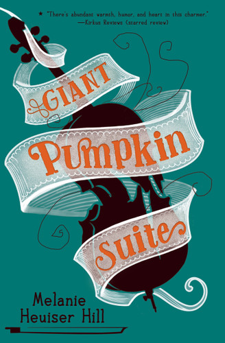 Giant Pumpkin Suite book cover by Melanie Heuiser Hill