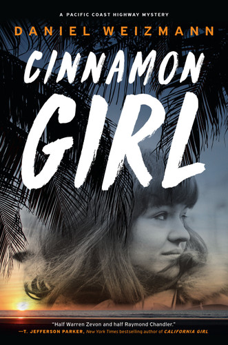 Cinnamon Girl (A Pacific Coast Highway Mystery) book cover by Daniel Weizmann