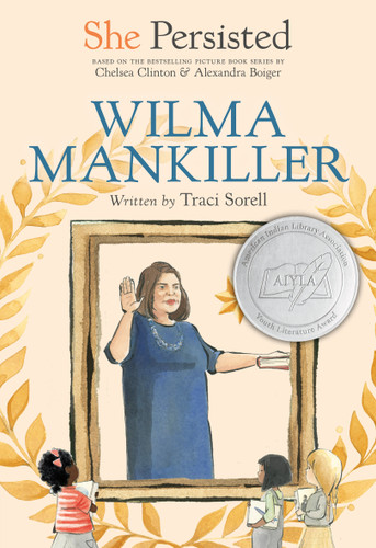 She Persisted: Wilma Mankiller (She Persisted) book cover by Traci Sorell, Chelsea Clinton