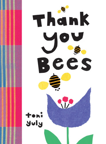 Thank You, Bees book cover by Toni Yuly