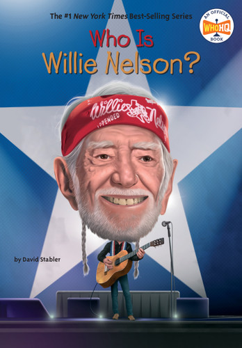 Who Is Willie Nelson? (Who Was?) book cover by David Stabler, Who HQ