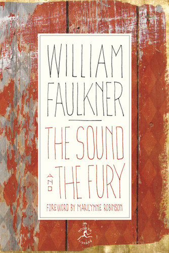 The Sound and the Fury: The Corrected Text with Faulkner's Appendix (Modern Library 100 Best Novels) book cover by William Faulkner