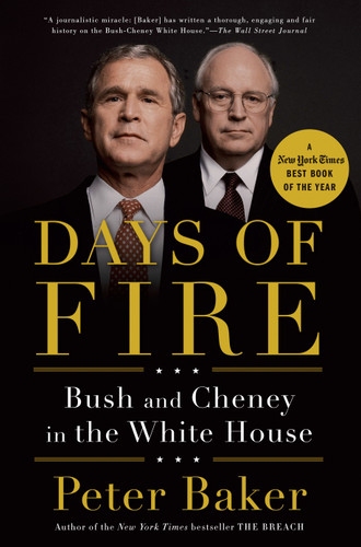 Days of Fire: Bush and Cheney in the White House book cover by Peter Baker