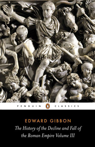 The History of the Decline and Fall of the Roman Empire: Volume 3 book cover by Edward Gibbon