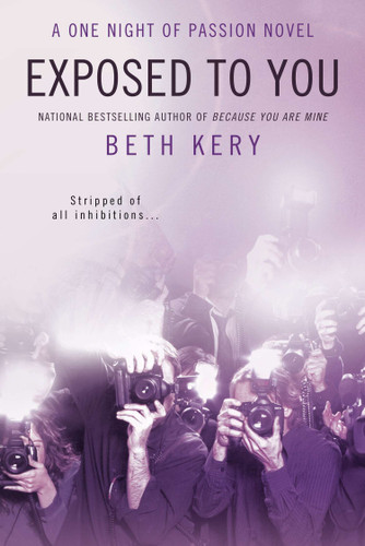 Exposed to You: A One Night of Passion Novel (A One Night of Passion Novel) book cover by Beth Kery