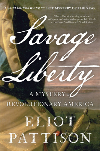Savage Liberty: A Mystery of Revolutionary America (Bone Rattler) book cover by Eliot Pattison