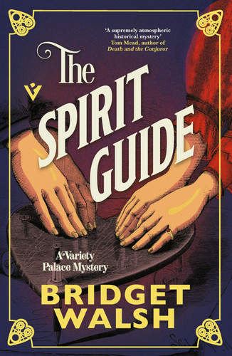 The Spirit Guide (Variety Palace Mysteries) book cover by Bridget Walsh