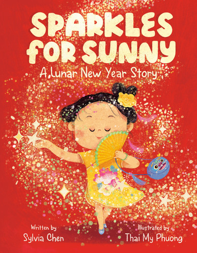 Sparkles for Sunny: A Lunar New Year Story book cover by Sylvia Chen