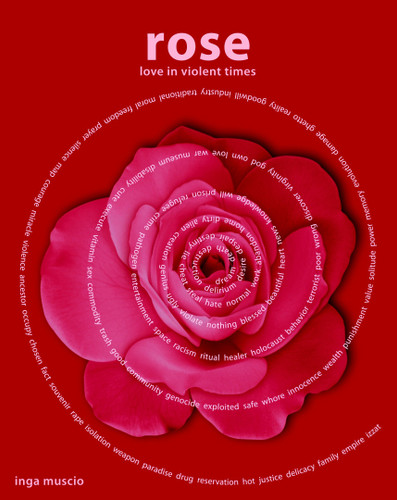 Rose: Love in Violent Times book cover by Inga Muscio