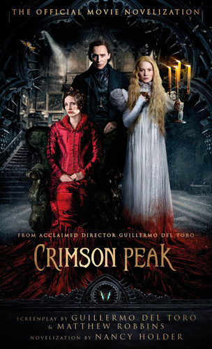 Crimson Peak: The Official Movie Novelization book cover by Nancy Holder