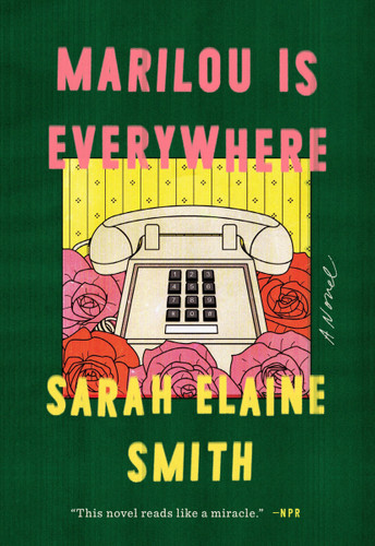 Marilou Is Everywhere: A Novel book cover by Sarah Elaine Smith