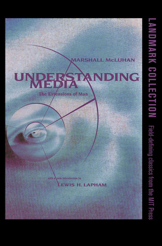 Understanding Media: The Extensions of Man book cover by Marshall Mcluhan