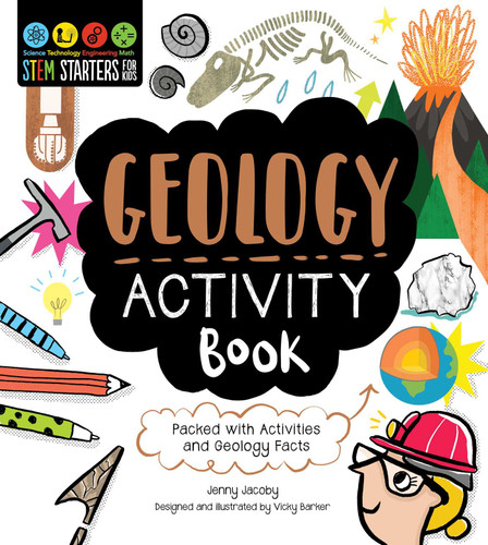 STEM Starters for Kids Geology Activity Book: Packed with Activities and Geology Facts (STEM Starters for Kids) book cover by Jenny Jacoby
