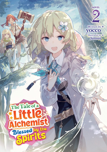 The Tale of a Little Alchemist Blessed by the Spirits (Light Novel) Vol. 2 (The Tale of a Little Alchemist Blessed by the Spirits (Light Novel)) book cover by Yocco