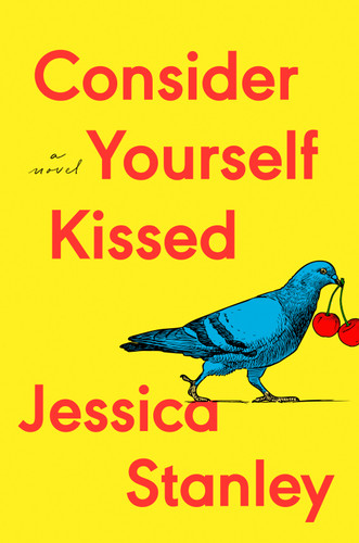 Consider Yourself Kissed: A Novel book cover by Jessica Stanley