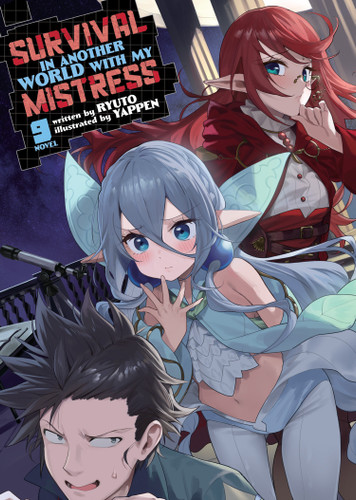Survival in Another World with My Mistress! (Light Novel) Vol. 9 (Survival in Another World with My Mistress! (Light Novel)) book cover by Ryuto