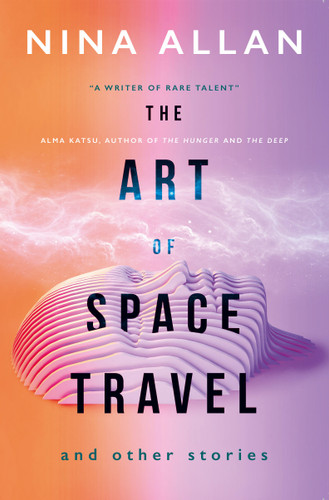 The Art of Space Travel and Other Stories book cover by Nina Allan