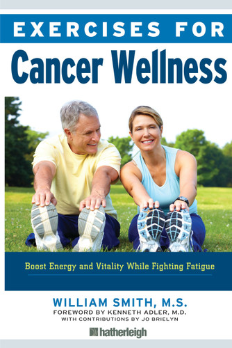 Exercises for Cancer Wellness: Restoring Energy and Vitality While Fighting Fatigue (Exercises for) book cover by William Smith