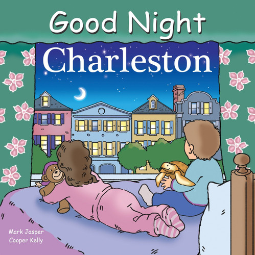 Good Night Charleston (Good Night Our World) book cover by Mark Jasper