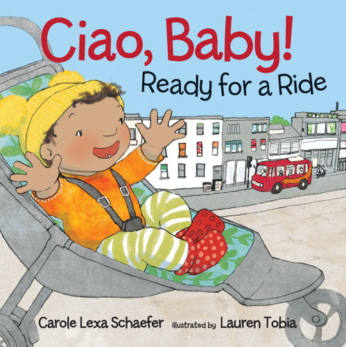 Ciao, Baby! Ready for a Ride book cover by Carole Lexa Schaefer