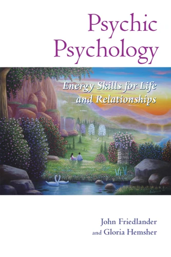 Psychic Psychology: Energy Skills for Life and Relationships (Psychic Psychology) book cover by John Friedlander, Gloria Hemsher