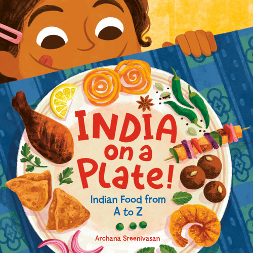 India on a Plate!: Indian Food from A to Z book cover by Archana Sreenivasan