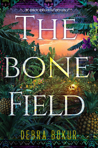 The Bone Field (A Dark Paradise Mystery) book cover by Debra Bokur