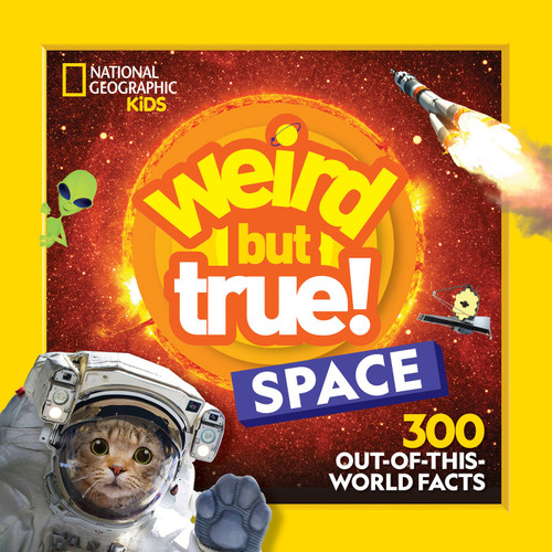 Weird But True! Space: 300 Out-of-This-World Facts (Weird But True!) book cover by National Geographic Kids